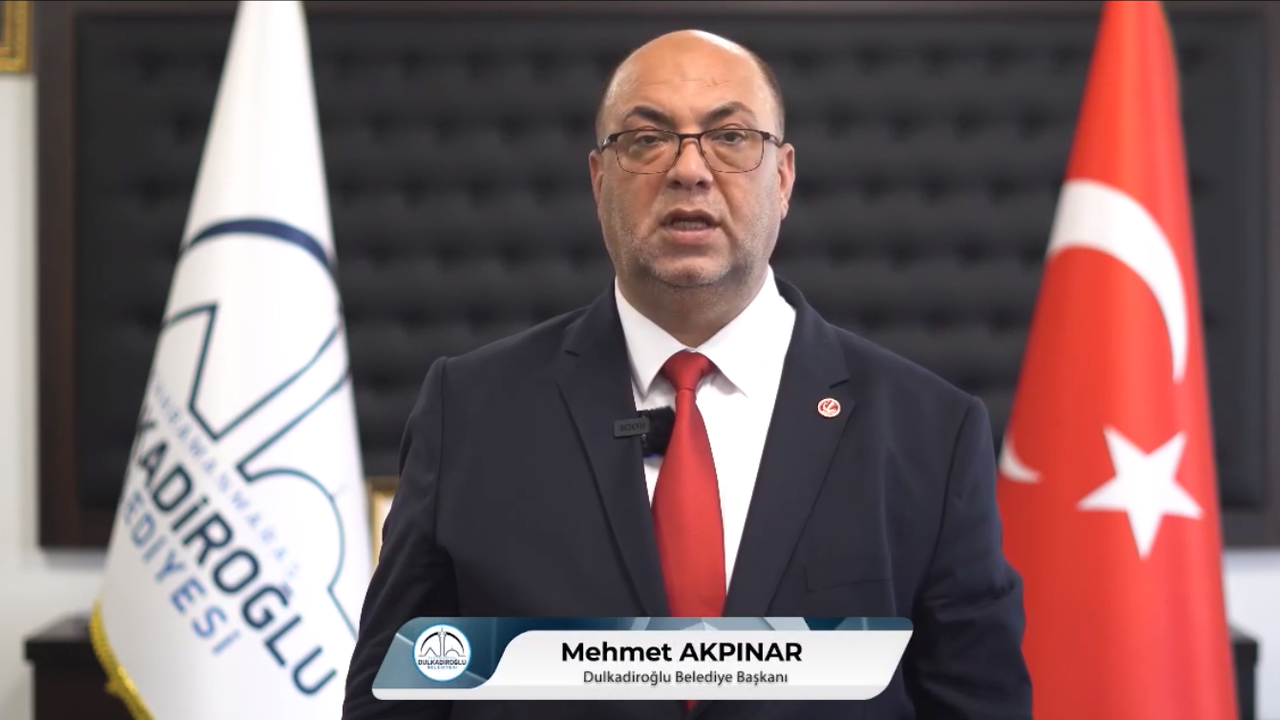 Dulkadiroğlu Belediyesi Başkanı Mehmet Akpınar Ramazan Bayramı Kutlama Mesajı